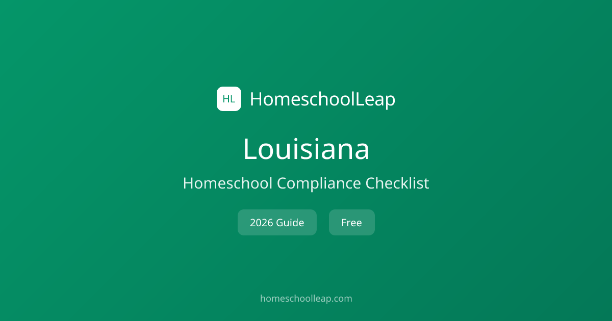 Louisiana Homeschool Requirements Checklist (2026) | HomeschoolLeap